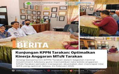 MTs Negeri Tarakan Terima Kunjungan KPPN Tarakan, Perkuat Kualitas dan Akuntabilitas Anggaran
